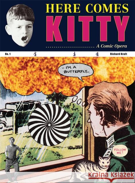 Richard Kraft: Here Comes Kitty: A Comic Opera Danielle Dutton Richard Kraft 9781938221088