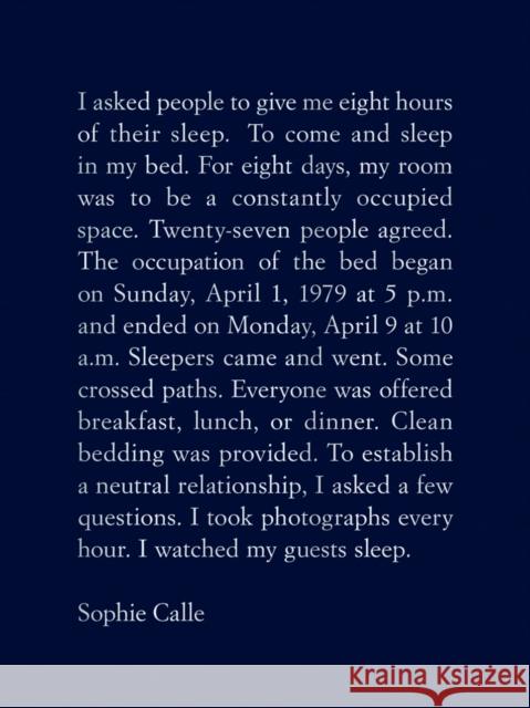 Sophie Calle: The Sleepers Sophie Calle 9781938221347