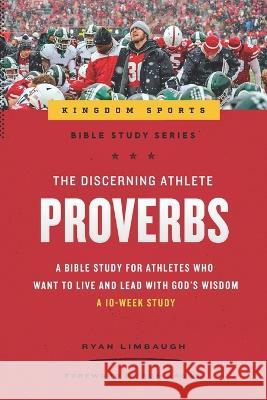 The Discerning Athlete: Proverbs Ryan Limbaugh 9781938254208 Cross Training Publishing