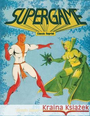 Supergame (Classic Reprint): Classic Super-Powered Roleplaying Jay Hartlove Aimee (Hartlove 9781938270864 Precis Intermedia