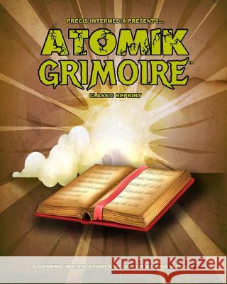 Atomik Grimoire (Classic Reprint) Mark Chase 9781938270987 Precis Intermedia