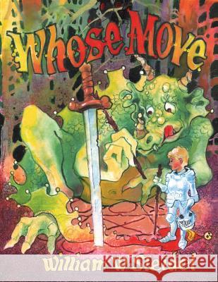 Whose Move, A Dragon's Tale Steidel, William W. 9781938281471 Dream Garden Publications