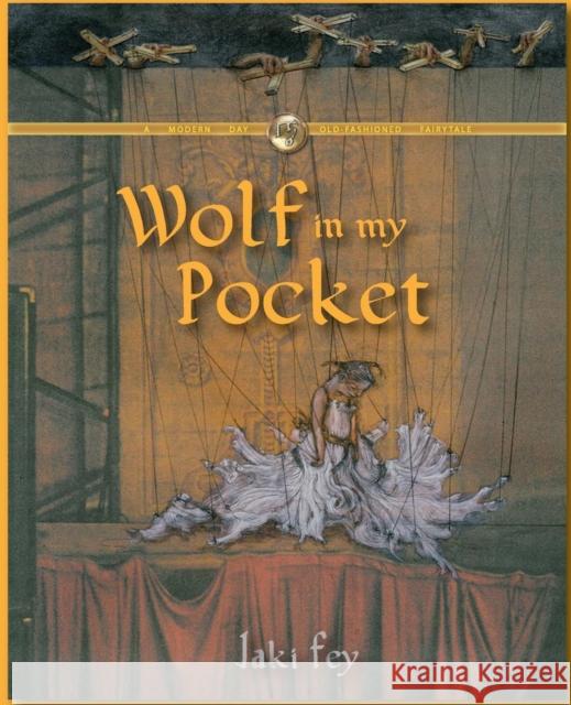Wolf in my Pocket Fey, Jaki 9781938282140