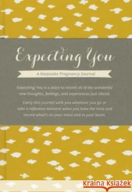 Expecting You: A Keepsake Pregnancy Journal Amelia Riedler 9781938298349