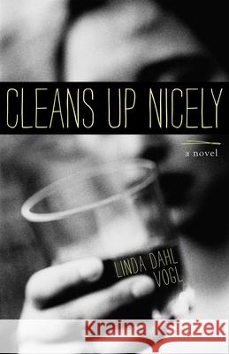 Cleans Up Nicely Linda Dahl 9781938314384