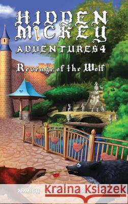 Hidden Mickey Adventures 4: Revenge of the Wolf Nancy Temple Rodrigue 9781938319211 Double R Books