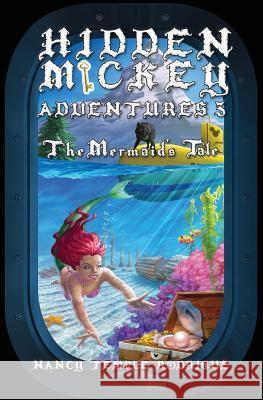 Hidden Mickey Adventures 3: The Mermaid's Tale Nancy Temple Rodrigue 9781938319327 Double R Books