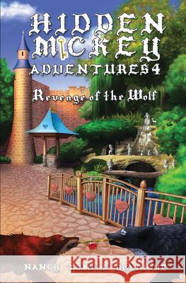 Hidden Mickey Adventures 4: Revenge of the Wolf Nancy Temple Rodrigue 9781938319334