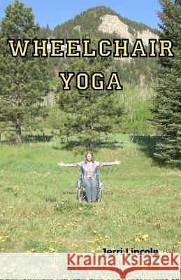 Wheelchair Yoga Jerri Lincoln 9781938322020 Ralston Store Publishing