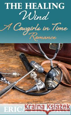 The Healing Wind Erica Einhorn 9781938322273 Ralston Store Publishing