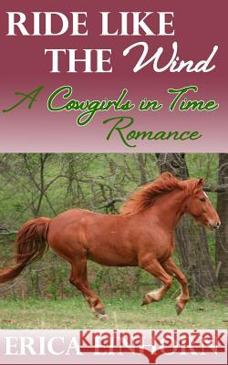 Ride Like the Wind Erica Einhorn 9781938322280 Ralston Store Publishing