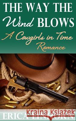 The Way the Wind Blows Erica Einhorn 9781938322303 Ralston Store Publishing
