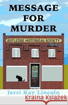 Message for Murder Jerri Kay Lincoln 9781938322488 Ralston Store Publishing