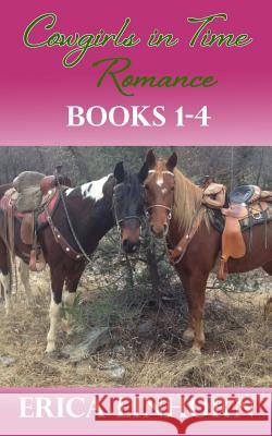 Cowgirls in Time Collection #1 Erica Einhorn 9781938322549 Ralston Store Publishing