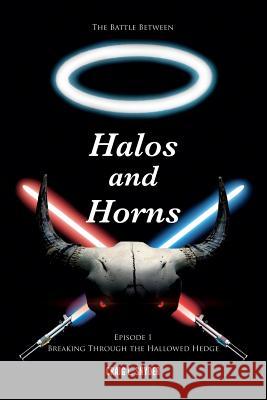 The Battle Between Halos and Horns Craig Snyder 9781938366345 Hancock Press