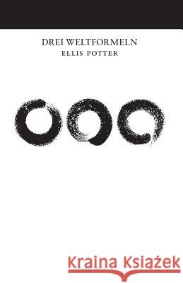Drei Weltformeln Ellis Potter 9781938367120 Destinee S.A.
