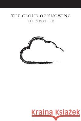 The Cloud of Knowing Ellis Potter Per Ole Lind Peco Gaskovxki 9781938367410 Ellis Potter