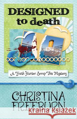 Designed to Death Christina Freeburn 9781938383526 Henery Press