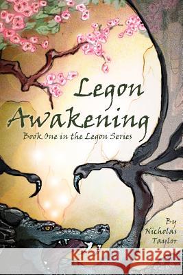 Legon Awakening: Book One in the Legon Series Nicholas Taylor 9781938387036 Somnium Press LLC