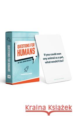 Questions for Humans: Parents & Kids John Delony 9781938400971 Ramsey Press