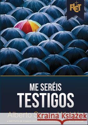 Me seréis testigos Alberto Valdés 9781938420207