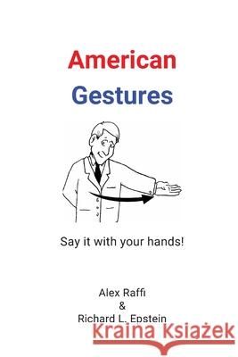 American Gestures Alex Raffi, Richard L Epstein 9781938421631