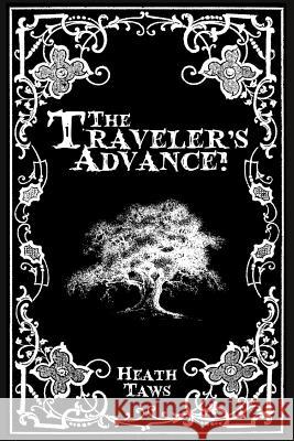 The Traveler's Advance Heath Taws 9781938434037 Energion Publications