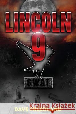 Lincoln 9: A Tale of Serial Murder Dave Freedland 9781938436499