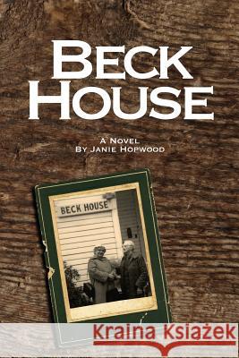 Beck House Janie Hopwood 9781938436697 Aakenbaaken & Kent