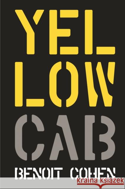 Yellow Cab: A French Filmmaker's American Dream Benoit Cohen 9781938461354 Pointed Leaf Press