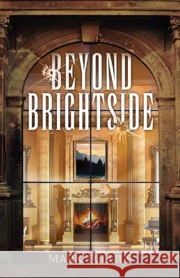 Beyond Brightside Mark Tullius Mary Nyeholt 9781938475597