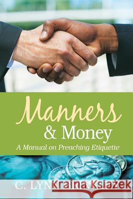 Manners & Money C. Lynn Brinkley 9781938514609 Nurturing Faith Inc.