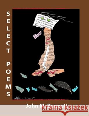 Select Poems Bennett, John M. 9781938521256 Luna Bisonte Prods