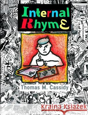 Internal Rhyme Thomas M Cassidy 9781938521874 Luna Bisonte Prods