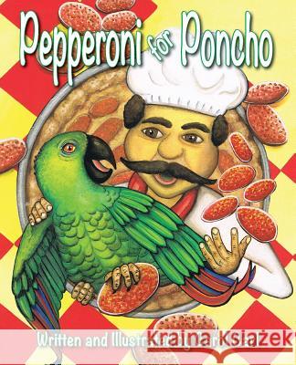 Pepperoni for Poncho Carol Carl Nancy E Williams Carol Carl 9781938526800