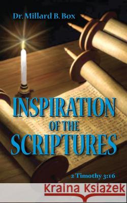 Inspiration of the Scriptures Millard B. Box Nancy E. Williams 9781938526985 Laurus Books