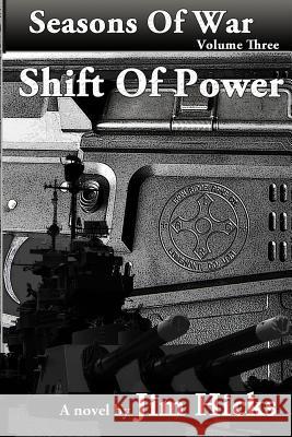 Shift of Power Jim Hicks 9781938527258 Righter Publishing Company, Incorporated