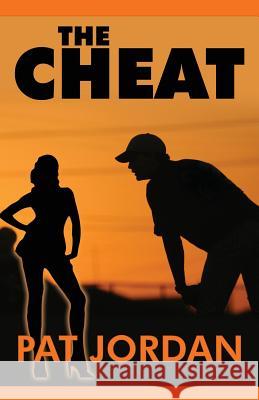 The Cheat Pat Jordan 9781938545252 Summer Game Books