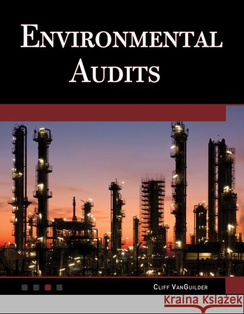 Environmental Audits Cliff Vanguilder 9781938549601 Mercury Learning & Information