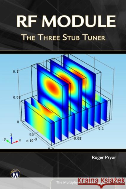 rf module: the three stub tuner  Roger W. Pryor 9781938549694