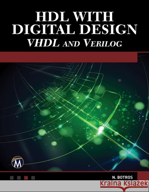 Hdl with Digital Design Nazeih Botros 9781938549816 Mercury Learning & Information