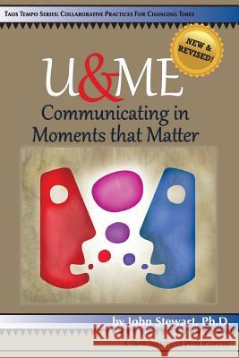 U&me: Communicating in Moments that Matter Stewart, John 9781938552267