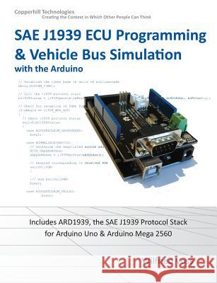 Sae J1939 ECU Programming & Vehicle Bus Simulation with Arduino Wilfried Voss 9781938581182