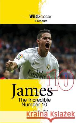 James The Incredible Number 10 Part, Michael 9781938591389 Sole Books