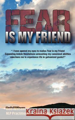 Fear is My Friend: Expanding Astute Revelations! Lignor, Amy 9781938634284 Freedom of Speech Publishing, Incorporated