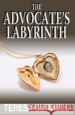 The Advocate's Labyrinth Teresa Burrell 9781938680342