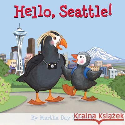 Hello, Seattle! Martha Zschock 9781938700477 Commonwealth Editions