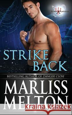Strike Back: A Novella in the Echo Platoon series Marliss Melton, Sydney Baily 9781938732270 James-York Press