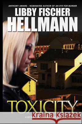 ToxiCity: A Georgia Davis PI Novel Hellmann, Libby Fischer 9781938733093 Red Herrings Press