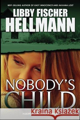 Nobody's Child Libby Fischer Hellmann 9781938733468